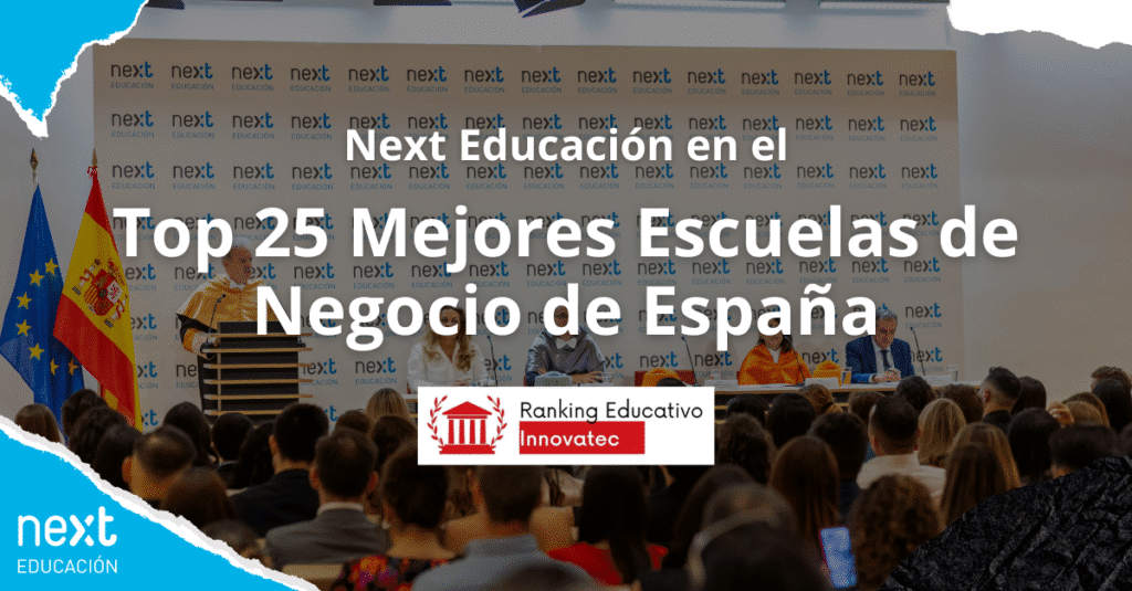 Next Educación en el Top 25 Mejor Escuelas de Negocio de España Ranking Innovatec 2025